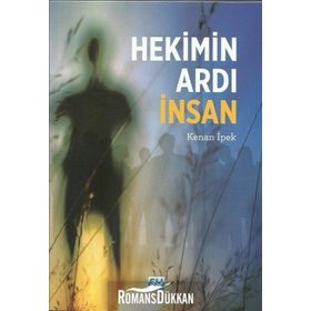 Hekimin Ardı İnsan - Kenan İpek