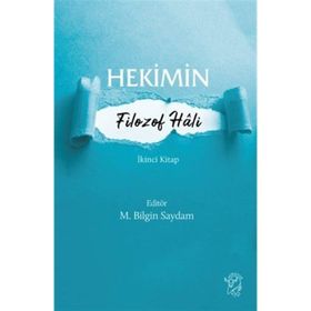 Hekimin Filozof Hali 2 - M. Bilgin Saydam
