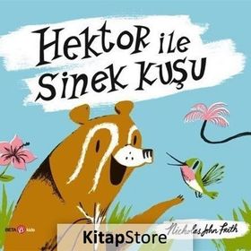 Hektor ile Sinek Kuşu - Beta Kids