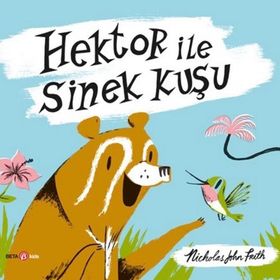 Hektor ile Sinek Kuşu - Beta Kids