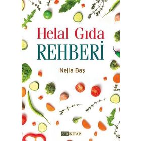 Helal Gıda Rehberi ve Helal Belgelendirme Standartları - M. Vehbi Nazırlı