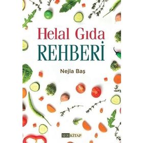 Helal Gıda Rehberi ve Helal Belgelendirme Standartları - M. Vehbi Nazırlı
