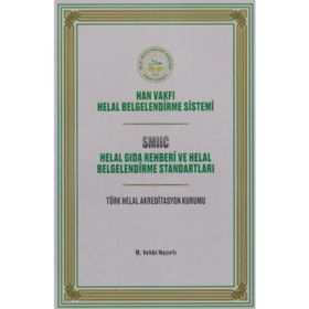 Helal Gıda Rehberi ve Helal Belgelendirme Standartları - M. Vehbi Nazırlı