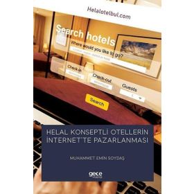 Helal Konseptli Otellerin İnternet`te Pazarlanması Muhammet Emin Soydaş