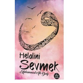 Helalini Sevmek - Muhammed Ali Dağ
