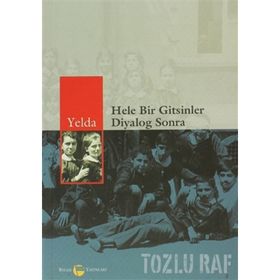 HELE BIR GITSINLER DIYALOG SONRA - YELDA