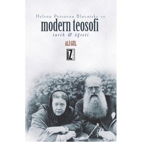 Helena Petrovna Blavatsky ve Modern Teosofi - Ali Gül