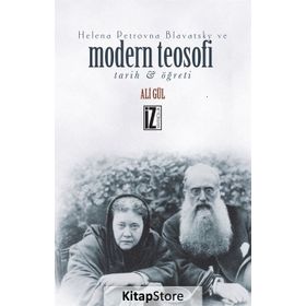 Helena Petrovna Blavatsky ve Modern Teosofi - Ali Gül