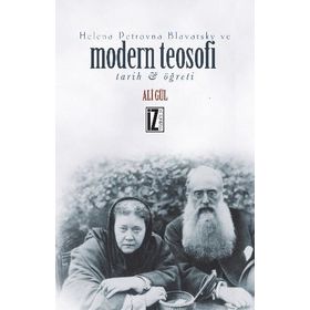 Helena Petrovna Blavatsky ve Modern Teosofi - Ali Gül