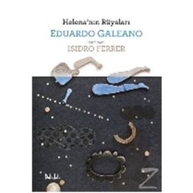 Helena’nın Rüyaları - Eduardo Galeano