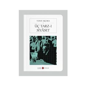 HELENIZM SIYONIZM TÜRKÇÜLÜK AVRUPA TÜRKİYESİNDE ÜÇ TARZ-I SIYASET - ORHAN GÖKDEMİR