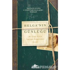 Helga'nın Günlüğü: Bir Genç Kızın Toplama Kampındaki Hayatı