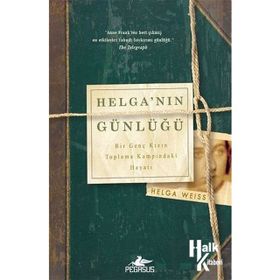 Helga'nın Günlüğü: Bir Genç Kızın Toplama Kampındaki Hayatı