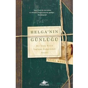 Helga'nın Günlüğü: Bir Genç Kızın Toplama Kampındaki Hayatı