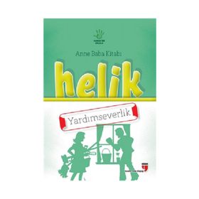 Helik - Yardımseverlik - Alpaslan Durmuş Neriman Karatekin İbrahim Halil Ekşi Hatice Işılak Durmuş Mustafa Otrar Pınar Koç Yıldırım