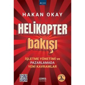 Helikopter Bakışı: İşletme Yönetimi ve Pazarlamada Yeni Kavramlar - Hakan Okay