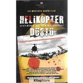 HELIKOPTER DÜŞTÜ - MUSTAFA ŞAHİN