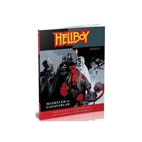 Hellboy Maskeler ve Canavarlar - Jasen Rodriguez Scott Benefiel james a robinson Mike Mignola