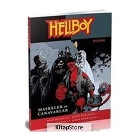 Hellboy Maskeler ve Canavarlar - Jasen Rodriguez Scott Benefiel james a robinson Mike Mignola