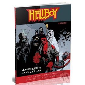 Hellboy Maskeler ve Canavarlar - Jasen Rodriguez Scott Benefiel james a robinson Mike Mignola