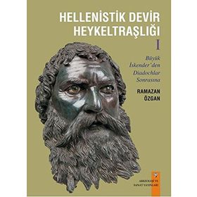 Hellenistik Devir Heykeltraşlığı 1 - Ramazan Özgan