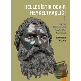 Hellenistik Devir Heykeltraşlığı 1 - Ramazan Özgan