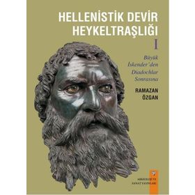 Hellenistik Devir Heykeltraşlığı 1 - Ramazan Özgan
