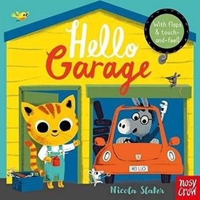 Hello Garage-Nosy Crow Publishing
