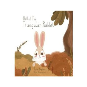 Hello I'm Triangular Rabbit - Tuçe Bakan