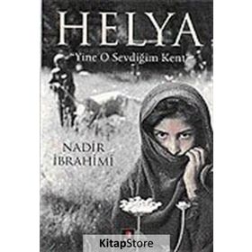 HELYA "YINE O SEVDİĞİM KENT" - NADIR İBRAHİMİ (ISBN:9789944486033)