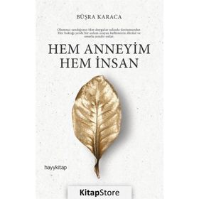 Hem Anneyim İnsan - Büşra Karaca