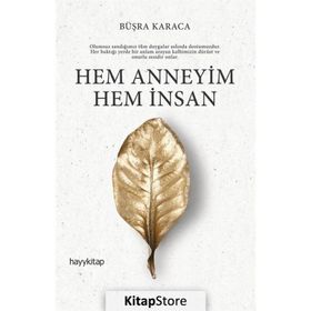 Hem Anneyim İnsan - Büşra Karaca