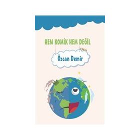 Hem Komik Hem Değil - Özcan Demir