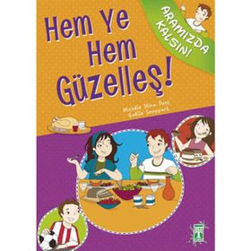 HEM YE HEM GÜZELLEŞ! - MICHELE MIRA PONS