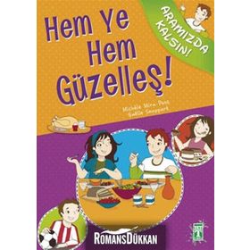 HEM YE HEM GÜZELLEŞ! - MICHELE MIRA PONS