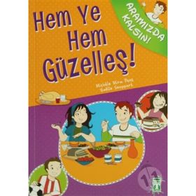HEM YE HEM GÜZELLEŞ! - MICHELE MIRA PONS