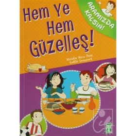 HEM YE HEM GÜZELLEŞ! - MICHELE MIRA PONS