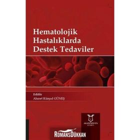 Hematolojik Hastalıklarda Destek Tedaviler - Kolektif