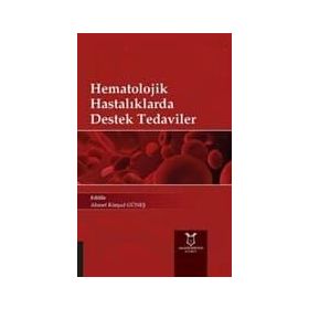 Hematolojik Hastalıklarda Destek Tedaviler - Kolektif