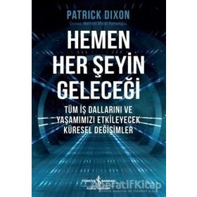 Hemen Her Şeyin Geleceği - Patrick Dixon
