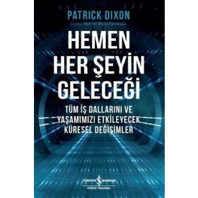 Hemen Her Şeyin Geleceği - Patrick Dixon