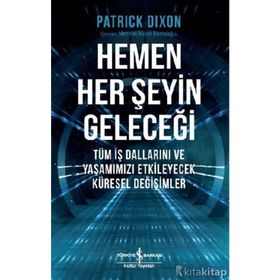 Hemen Her Şeyin Geleceği - Patrick Dixon