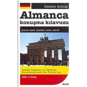 HEMEN KONUŞ - ALMANCA KONUŞMA KILAVUZU - METIN YURTBAŞI