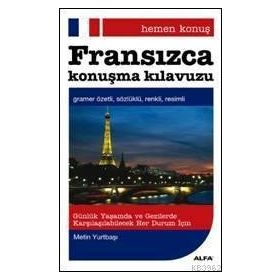 HEMEN KONUŞ - FRANSIZCA KONUŞMA KILAVUZU - METIN YURTBAŞI