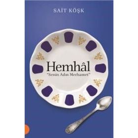 Hemhal Senin Adın Merhamet - Sait Köşk