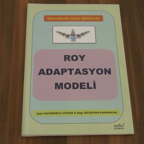 Hemodiyaliz Hasta Eğitiminde Roy Adaptasyon Modeli - Ayşe Kacaroğlu Vicdan Bilgi Gülseven Karabacak