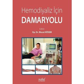 Hemodiyaliz İçin Damaryolu Multidisipliner Yaklaşım - Nobel Tıp Kitabevi