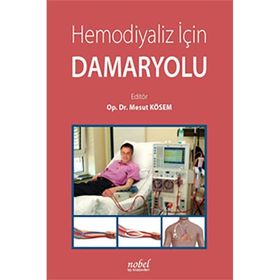 Hemodiyaliz İçin Damaryolu Multidisipliner Yaklaşım - Nobel Tıp Kitabevi