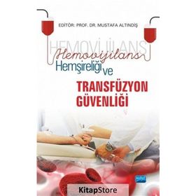 Hemovijilans Hemşireliği ve Transfüzyon Güvenliği - Kolektif