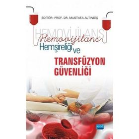 Hemovijilans Hemşireliği ve Transfüzyon Güvenliği - Kolektif